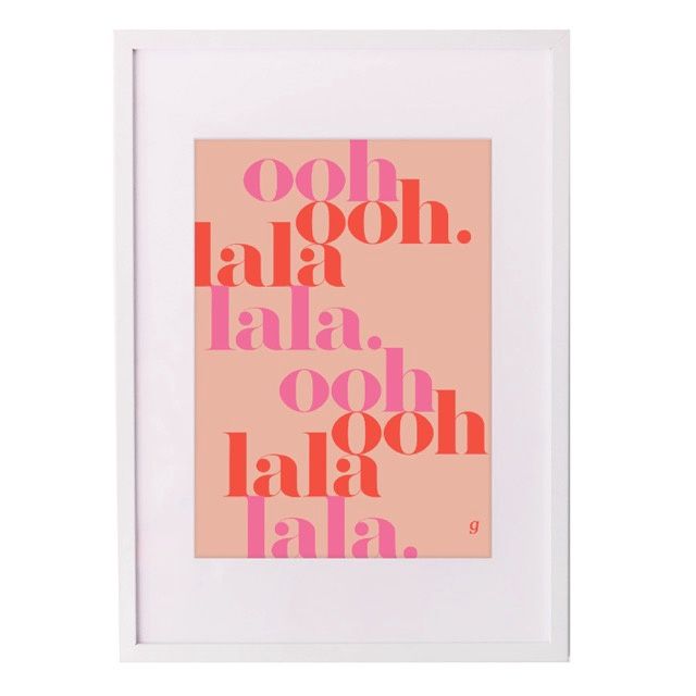 &quot;Ooh LaLa&quot; Print By Greta Home
