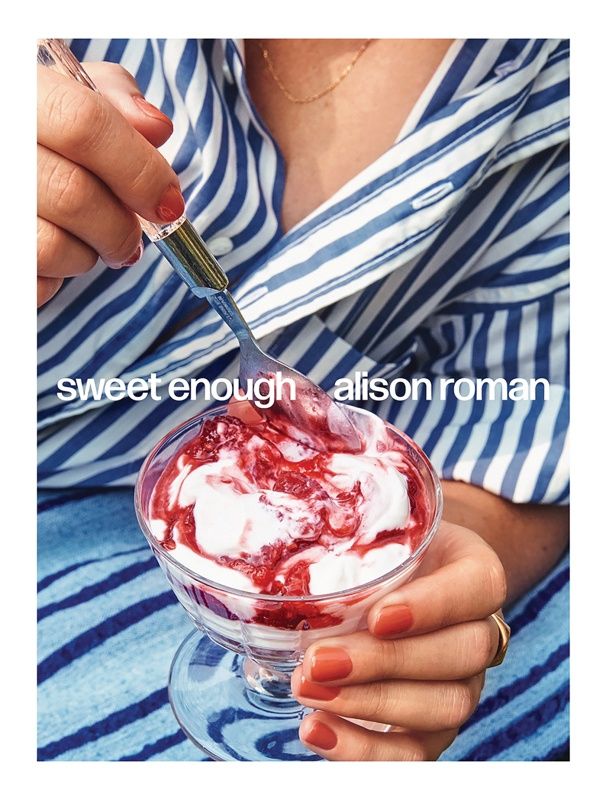 Sweet Enough by Alison Roman