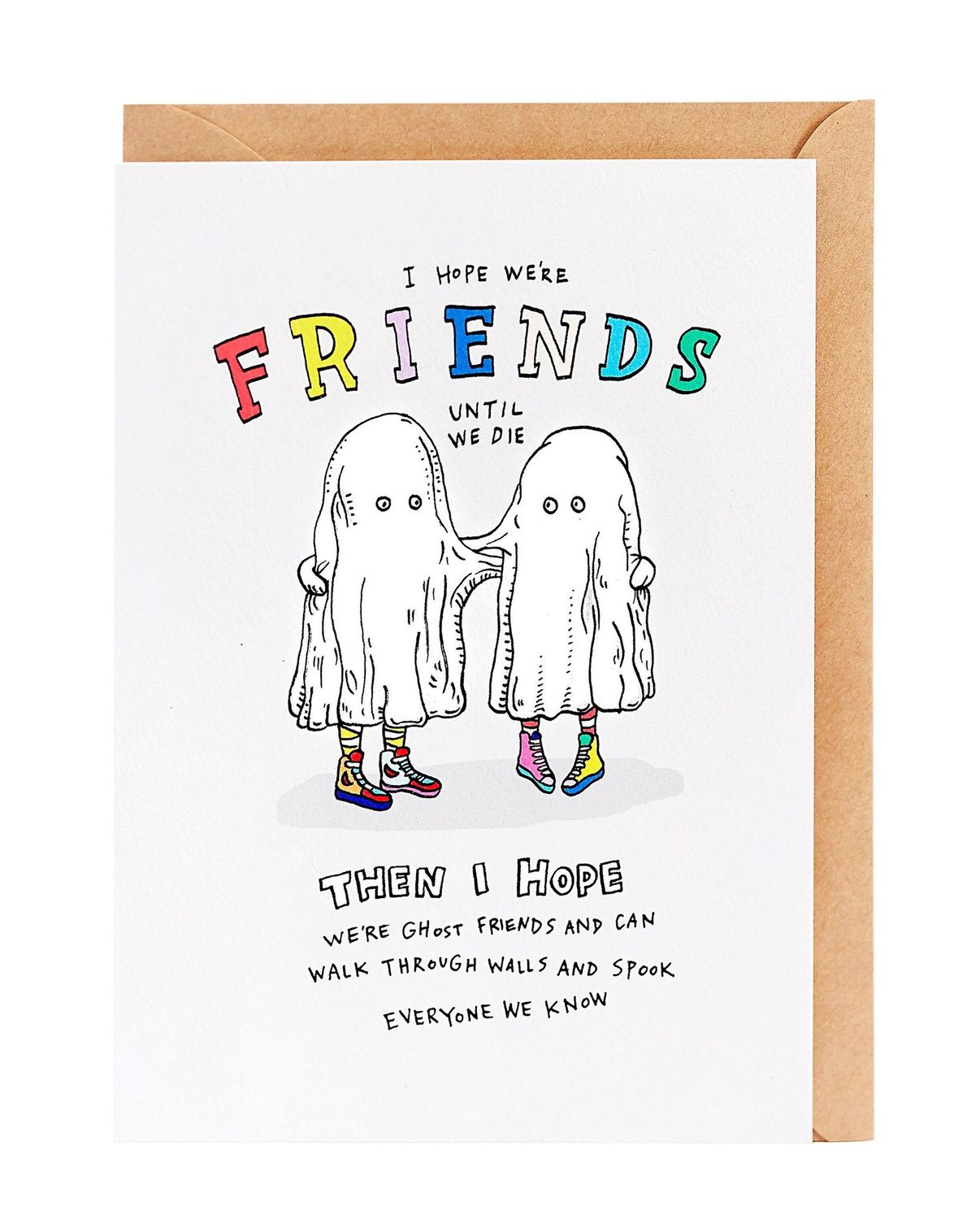 Wally Paper Co - I Hope We&#39;re Friends Until We Die Card