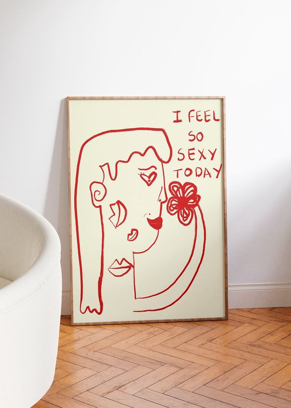 &quot;I Feel So Sexy Today&quot; print Byalmaklub