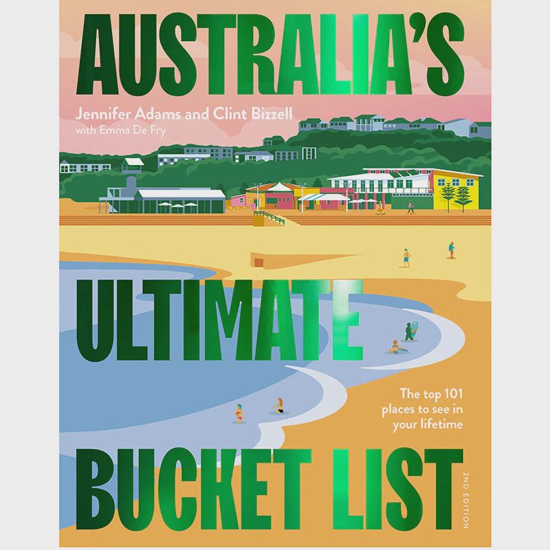 Australia&#39;s Ultimate Bucket List 2nd Edition