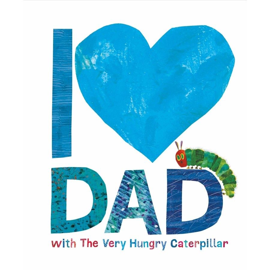 I Love Dad With The Very Hungry Caterpillar