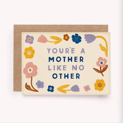 Mother Like No Other Card - Mother's Day Mum Birthday Flower