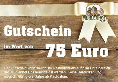 Der Mühlenhof Gutschein - im Wert von 75 € Der Mühlenhof Gutschein - im Wert von 75 €