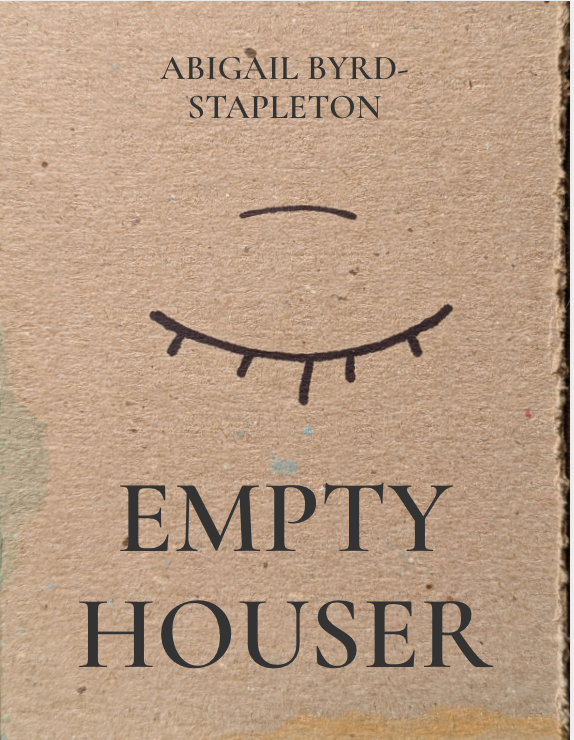 EMPTY HOUSER (PREORDER)