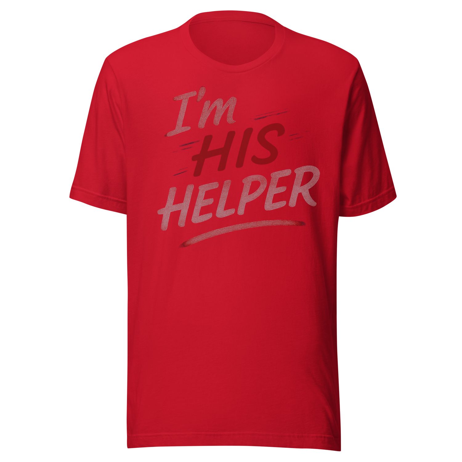 I&#39;m His Unisex t-shirt