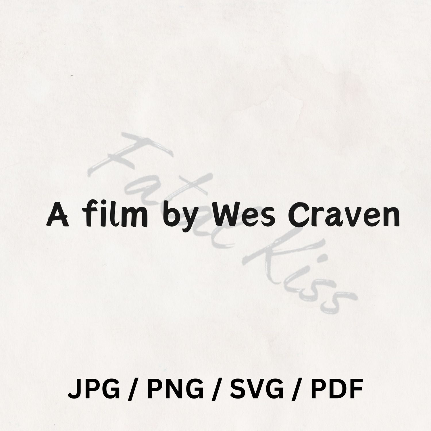 A Film By Wes Craven Digital Download / Saying / Quote