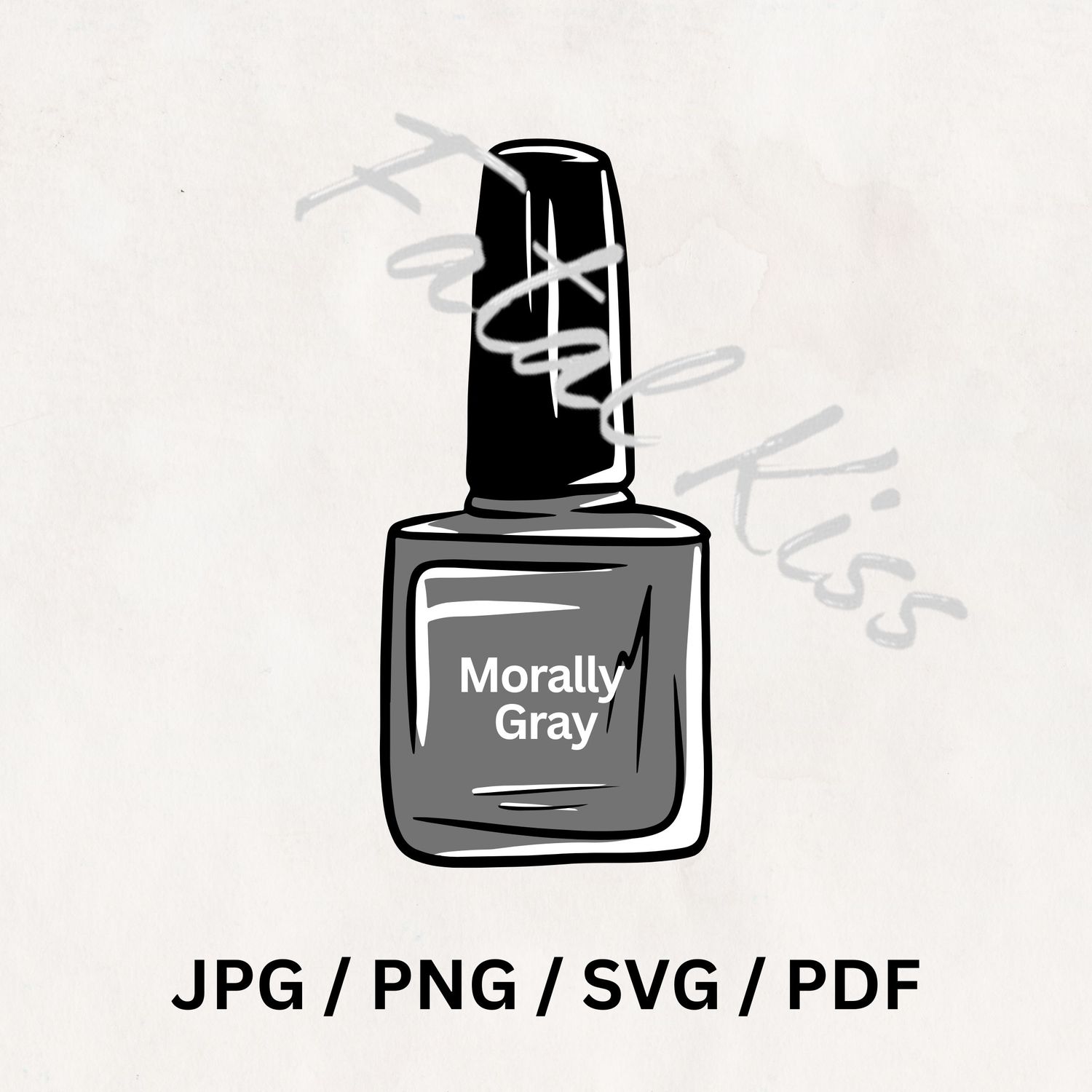 Morally Gray Nail Polish Digital Download / Saying / Quote