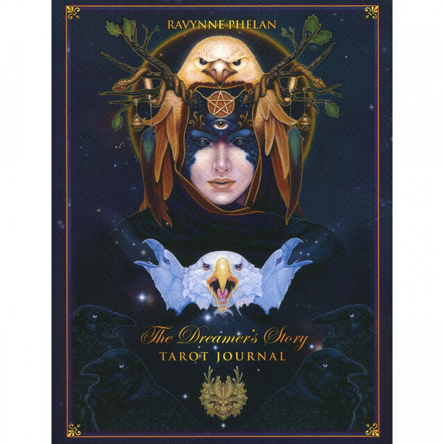 The Dreamer&#39;s Story: Tarot Journal - Ravynne Phelan