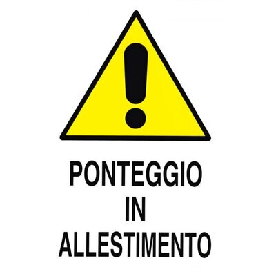 CARTELLO &#39;PONTEGGIO IN ALLESTIMENTO&#39; 40x60 cm - 10 pz