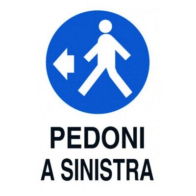 CARTELLO &#39;PEDONI A SINISTRA&#39; 40x60 cm - 10 pz