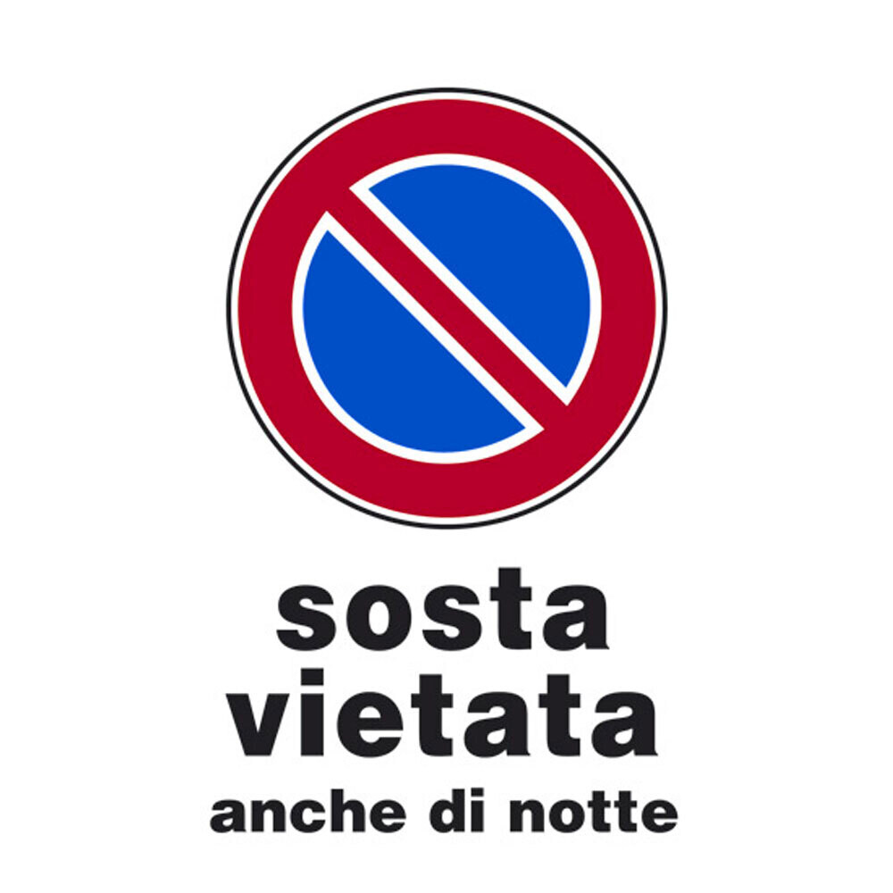 CARTELLO &#39;SOSTA VIETATA ANCHE DI NOTTE&#39; 20x30 cm - 10 pz