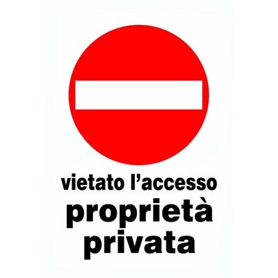 CARTELLO &#39;VIETATO L&#39;ACCESSO PROPRIETA&#39; PRIVATA&#39; 20x30 cm - 10 pz