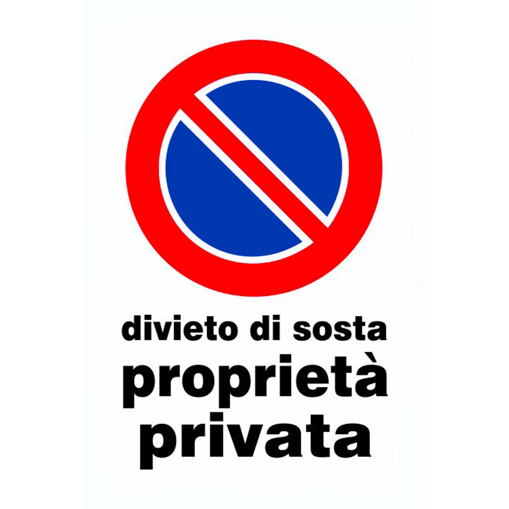 CARTELLO &#39;DIVIETO DI SOSTA PROPRIETA&#39; PRIVATA&#39; 20x30 cm - 10 pz