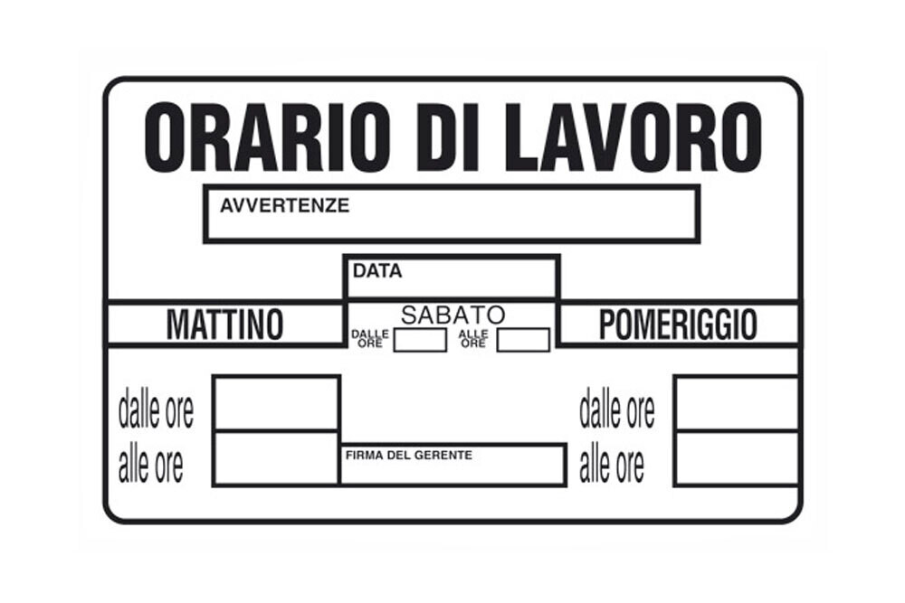 CARTELLO &#39;ORARIO DI LAVORO&#39; 20x30 cm - 10 pz