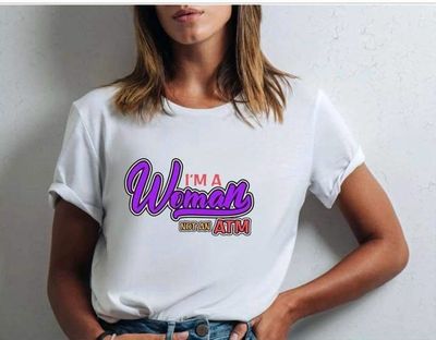 I’m A Woman Not An ATM (T-Shirt)
