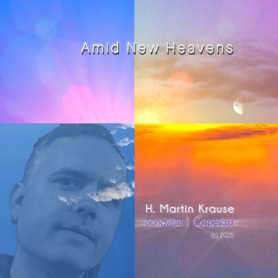 Musik-CD "Amid New Heavens" von H. Martin Krause (2025)