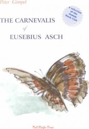 The Carnevalis of Eusebius Asch, a polymorphic romance by Peter Gimpel