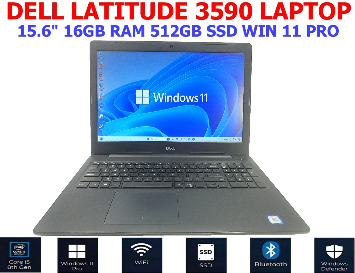 DELL LATITUDE 3590 LAPTOP 15.6" i5-8250U 1.60GHz 16GB RAM 512GB SSD WIN 11 PRO WIFI/BT EXTRAS