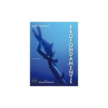 Umberto Pelizzari "PROFONDAMENTE" IV ED.