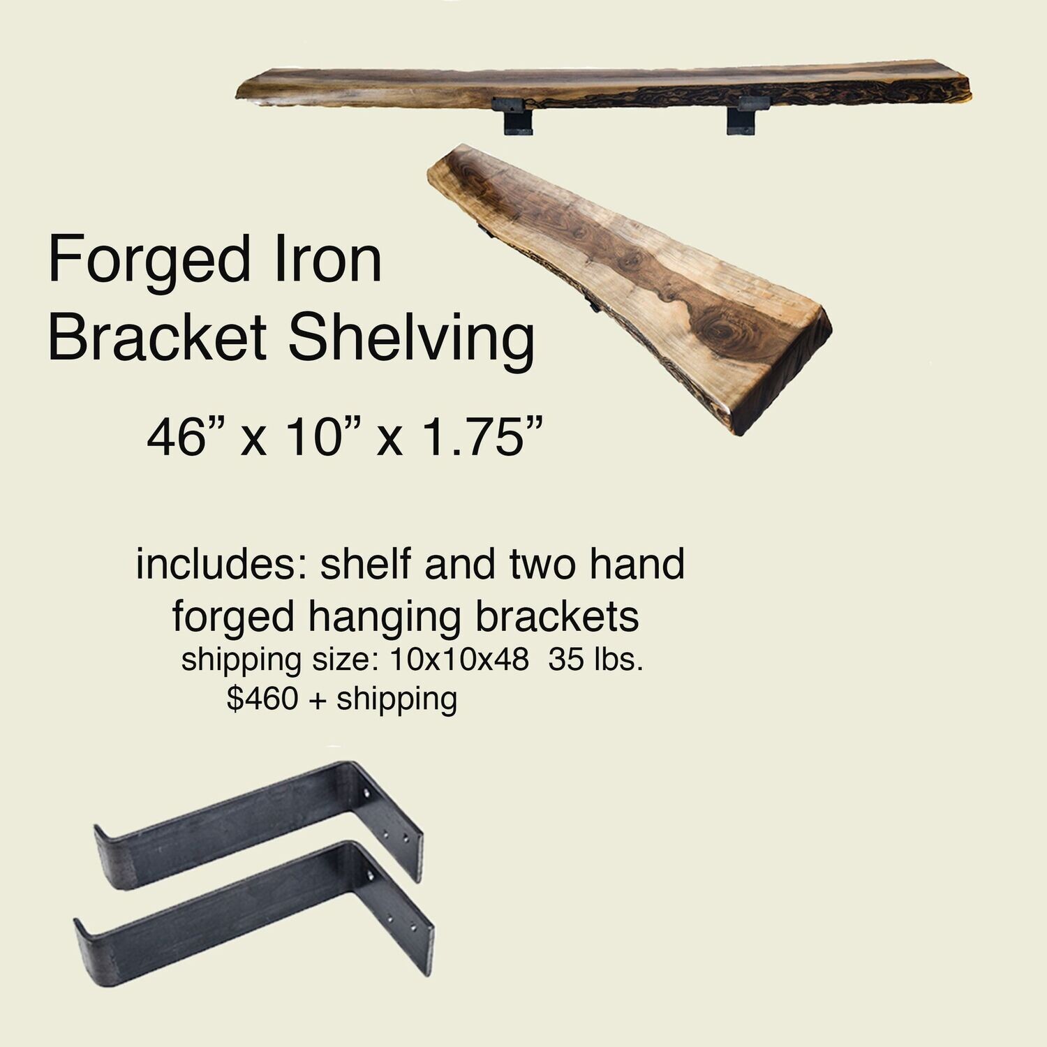 Shelving with Forged Iron Brackets  46" x 10" x 1.75-2"