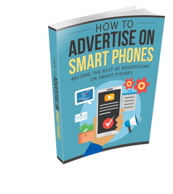How To Advertise On Smart Phones