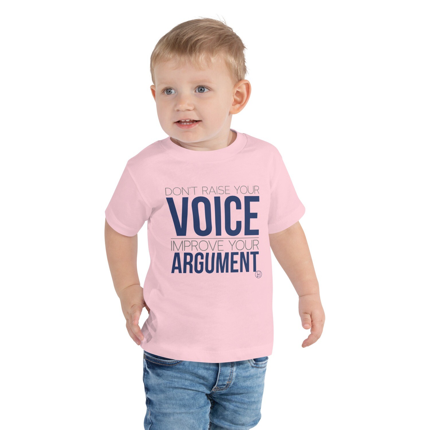 "Don't Raise Your Voice" Toddler T-Shirt