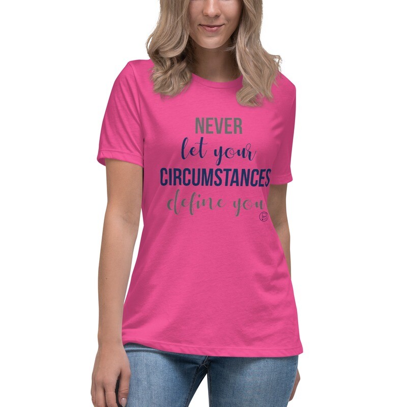 "Never Let Your" Women's Relaxed T-Shirt