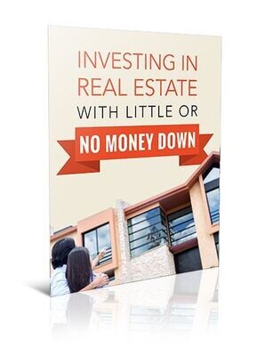 Investing in Real Estate With Little Or No Money Down