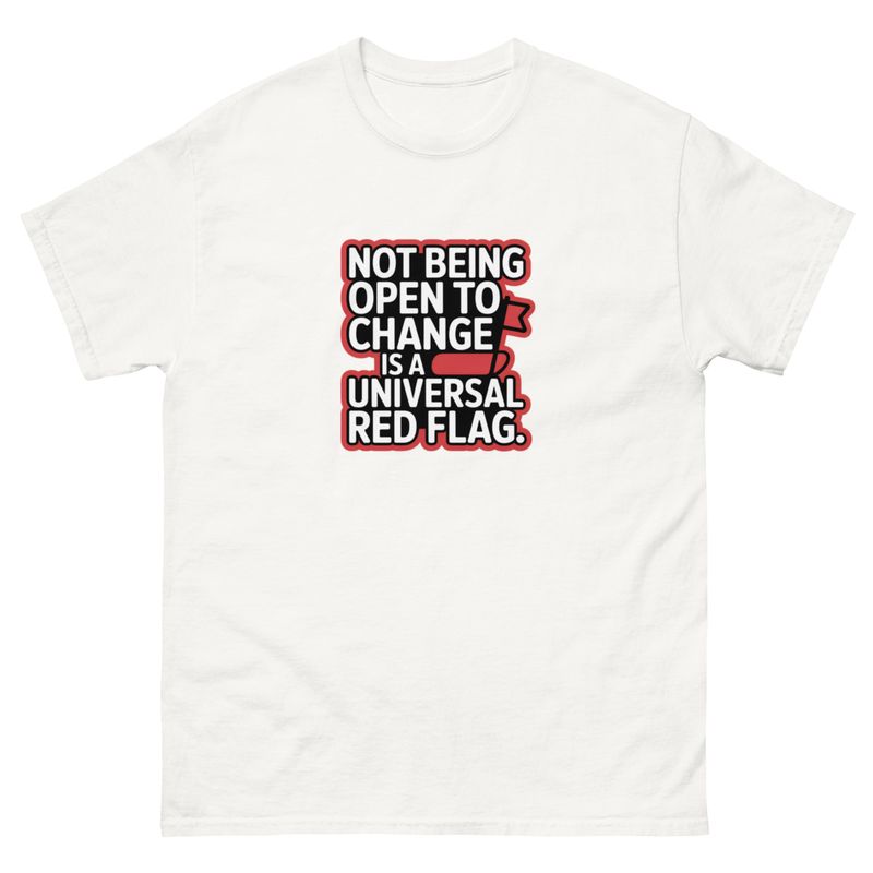 Embrace Change: A Universal Red Flag T-Shirt