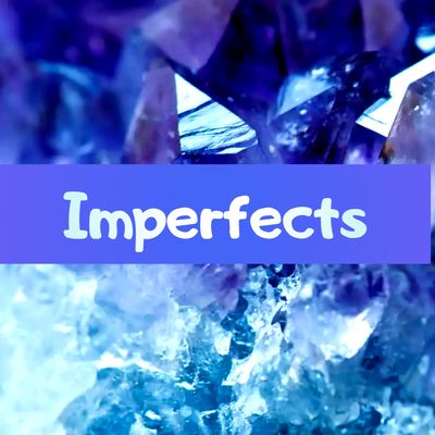 Imperfects