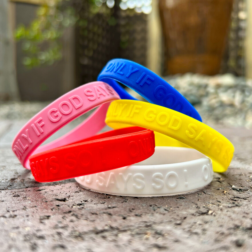 Multi-Color Wristbands: Only If God Says So!