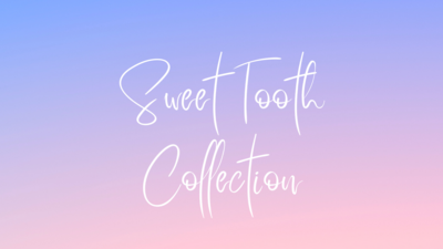 Sweet Tooth Collection