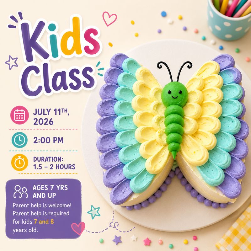Kids Butterfly Cake Class, August 1st, 2026 at 2pm