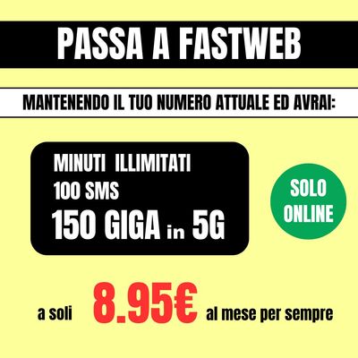 Passa a FASTWEB - 150 GIGA a soli 8.95€
