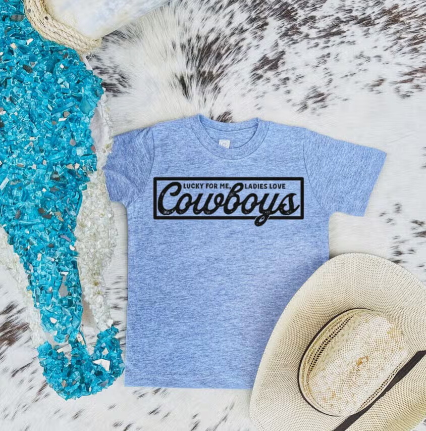 Lucky For Me Ladies Love Cowboys