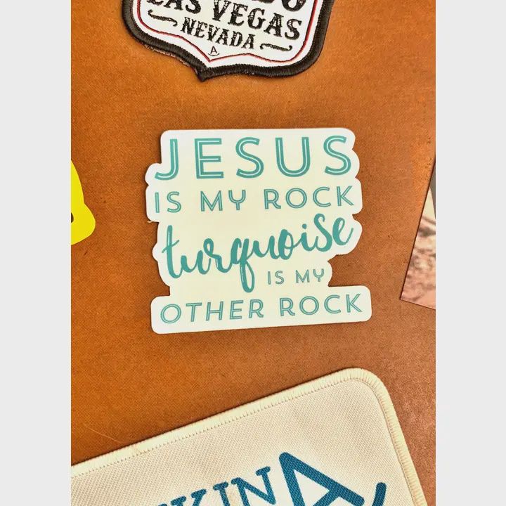 Jesus Is My Rock Turquoise Is My Other Rock Sticker