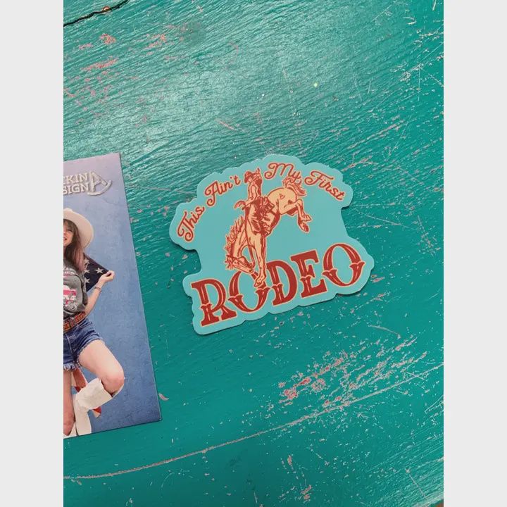 This Ain&#39;t My First Rodeo Sticker