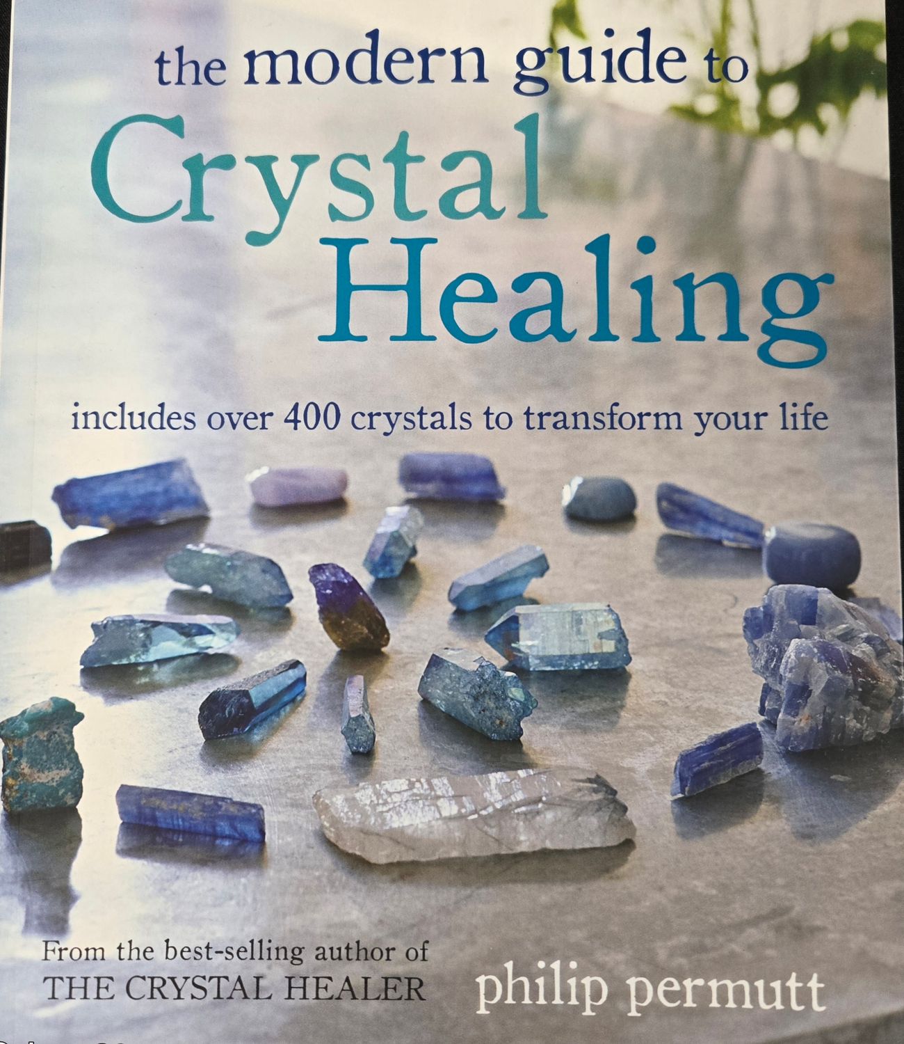 Modern Guide to Crystal Healing by Philip Permutt