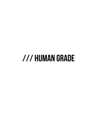 Human Grade
