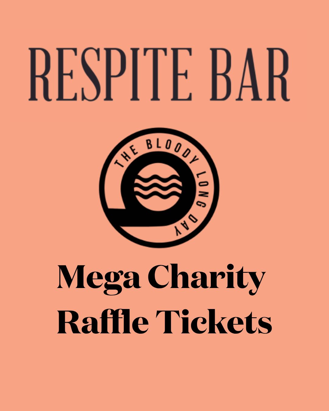 Respite x BLD Raffle Tickets