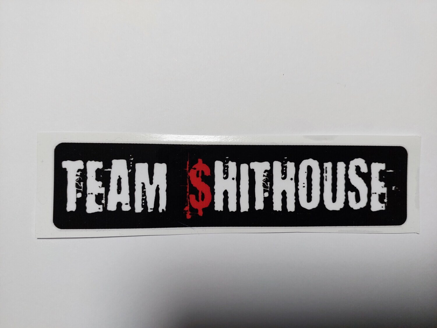 Team $hithouse sticker on SPECIAL $5