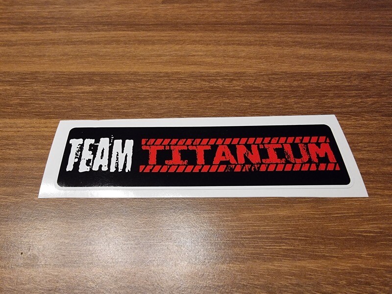 TEAM TITANIUM STICKER