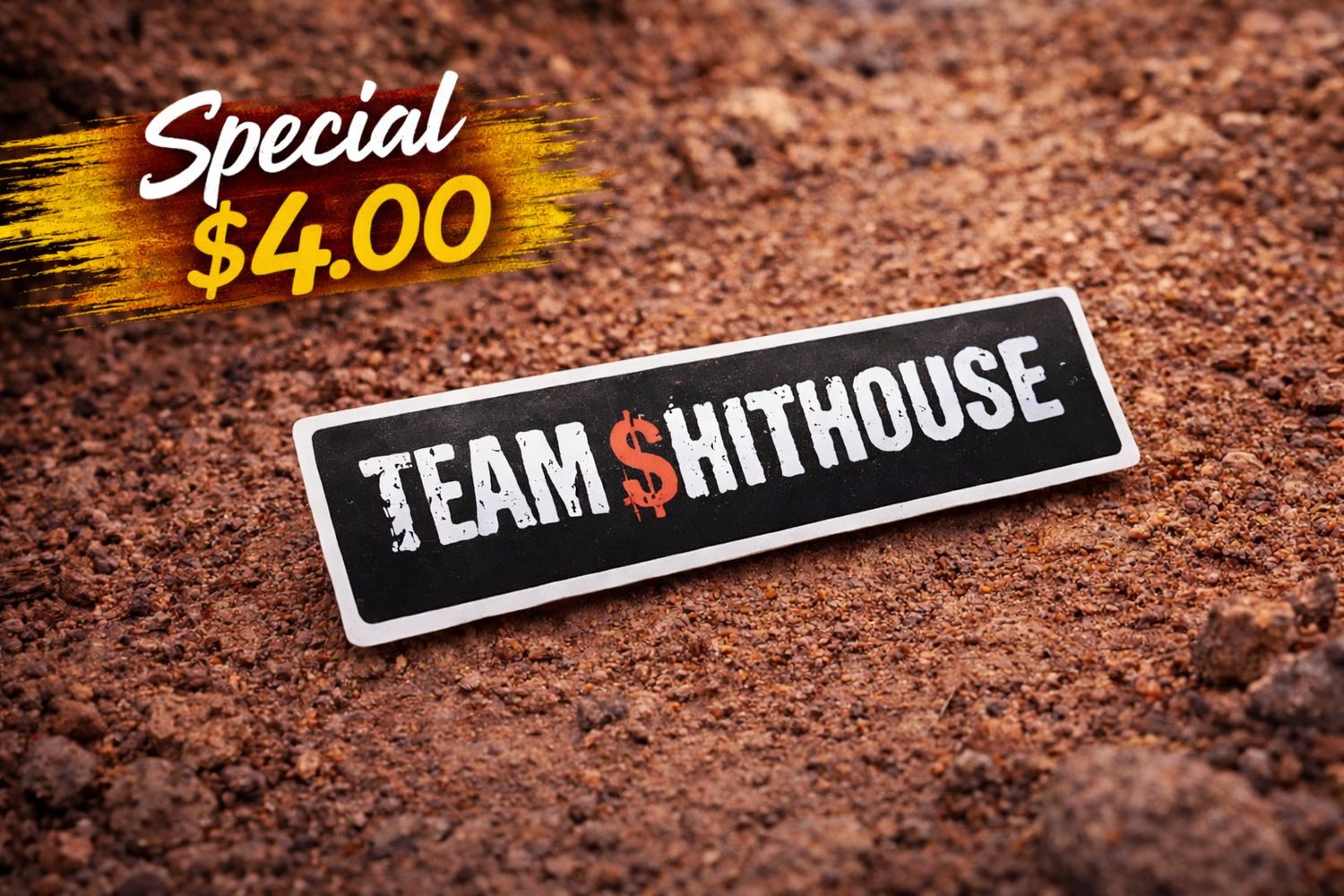 Team $hithouse sticker on SPECIAL $4
