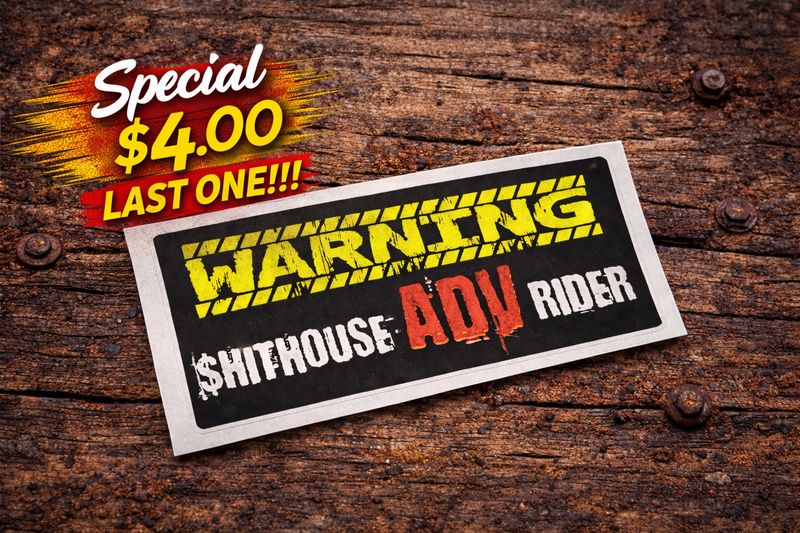WARNING $hithouse ADV Rider sticker on SPECIAL $4 WARNING $hithouse ADV Rider sticker on SPECIAL $4