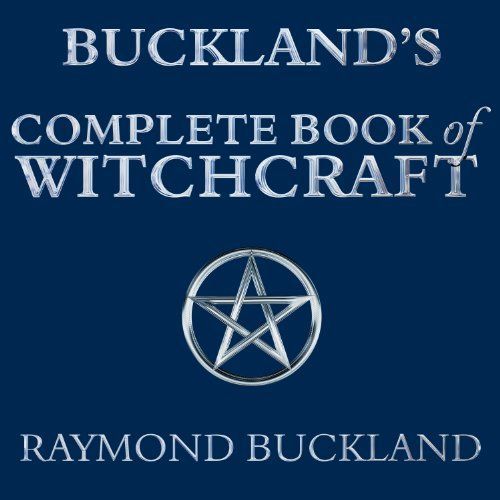 BUCKLAND'S Complete Book Of Witchcraft