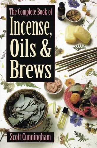 COMPLETE BOOK OF INCENSE OILS AND BREWS