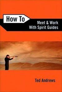 HOW TO MEET & WORK WITH SPIRIT GUIDE