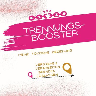 Trennungsbooster (Selbst- & 1:1 Coaching-Paket)