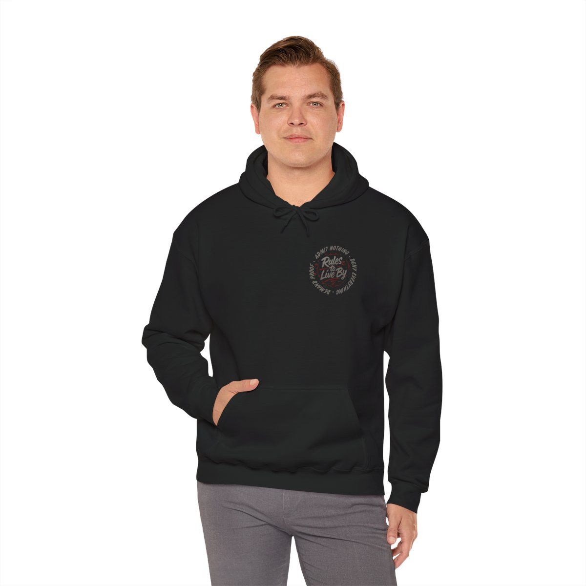 Rules to Live By Hoodie | Admit Nothing Deny Everything Demand Proof